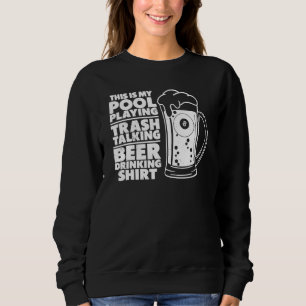 Sudadera Billiard Esta Es Mi Piscina Jugando Basura Habland