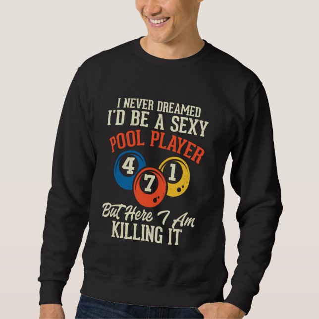 Sudadera Billiard Pool Player I Never Drew Billiard Love (Anverso)