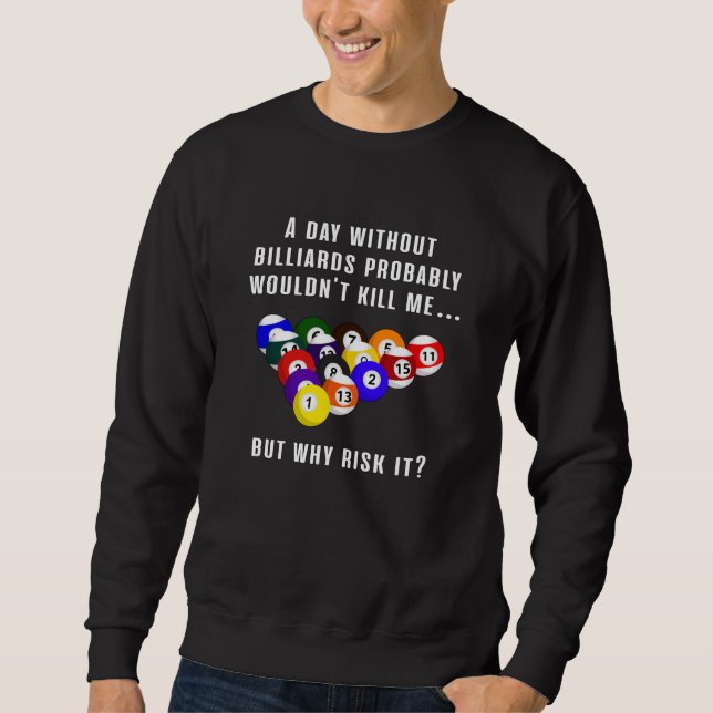 Sudadera Billiard Snooker Pool Billiards 8 Ball Funny Gift (Anverso)