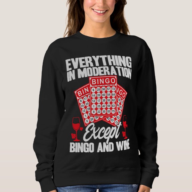 Sudadera Bingo Player Everything In Moderation Except Bingo (Anverso)