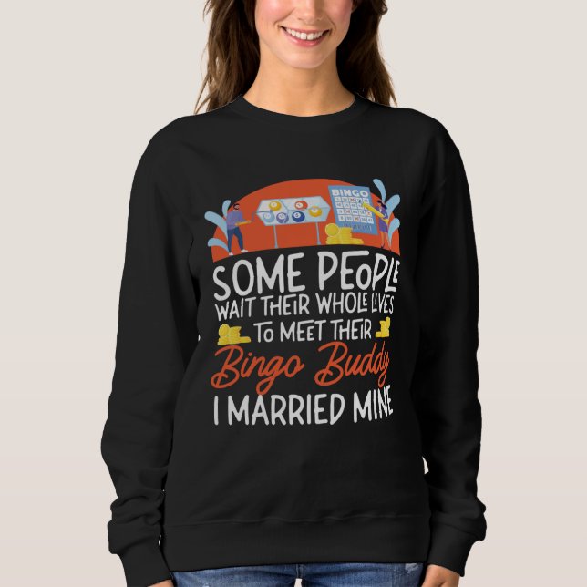 Sudadera Bingo Player Husband Wife Marriage Wedding Some Pe (Anverso)