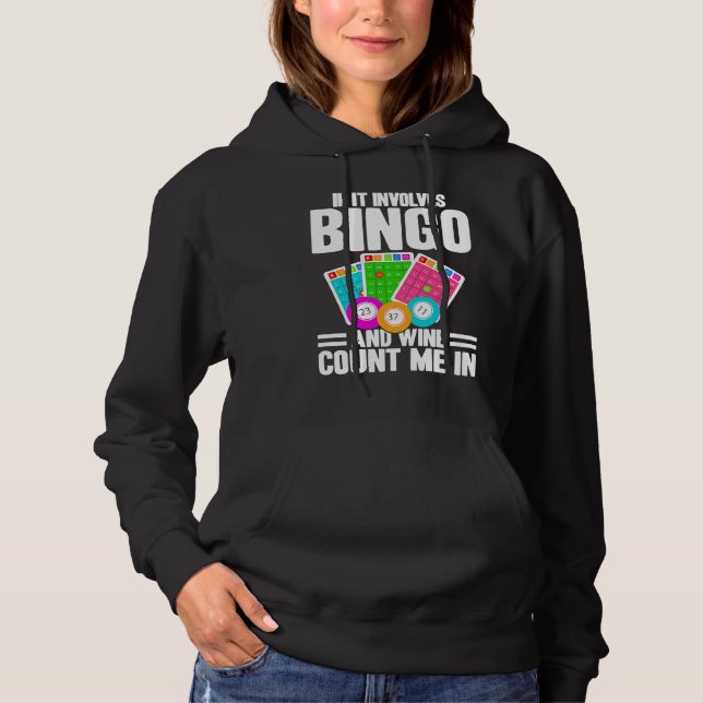 Sudadera Bingo Player If It Involves Bingo And Wine (Anverso)