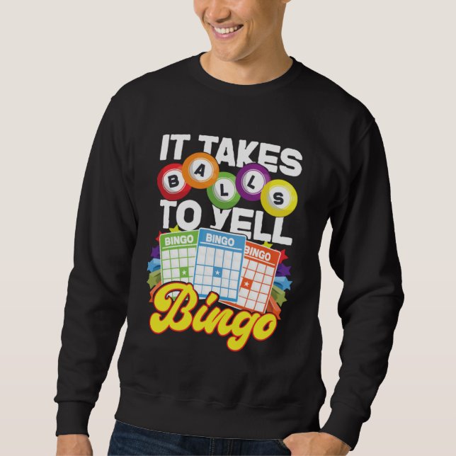 Sudadera Bingo Player It Takes Balls To Yell Bingo (Anverso)