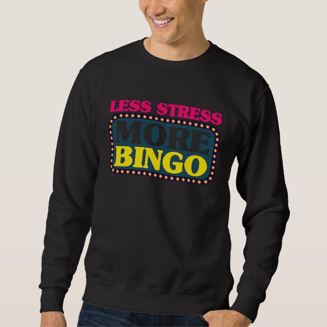 Sudadera Bingo Player Less Stress More Bingo (Anverso)
