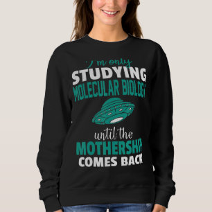 Sudadera Biólogo molecular sólo hasta que la madre nazca