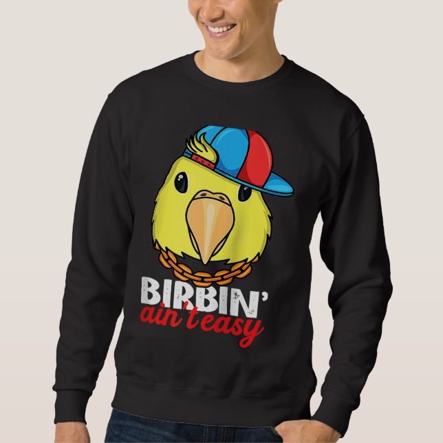 Sudadera Birbing Ain't Easy Parrot I Yellow Parrotlet Ragla (Anverso)
