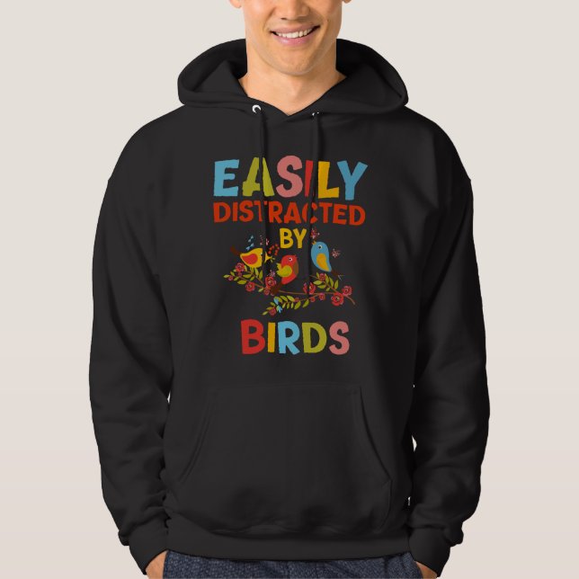 Sudadera Bird Lovers For Women Men Easily Distracted by Bir (Anverso)