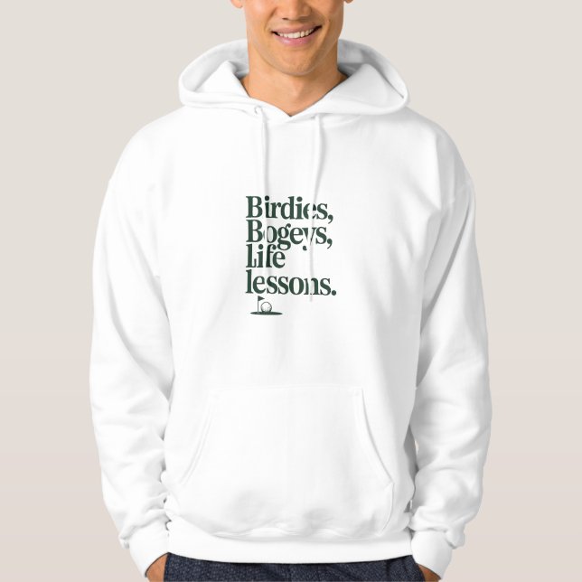 Sudadera Birdies Bogeys Life Lessons Inspirational Quote (Anverso)