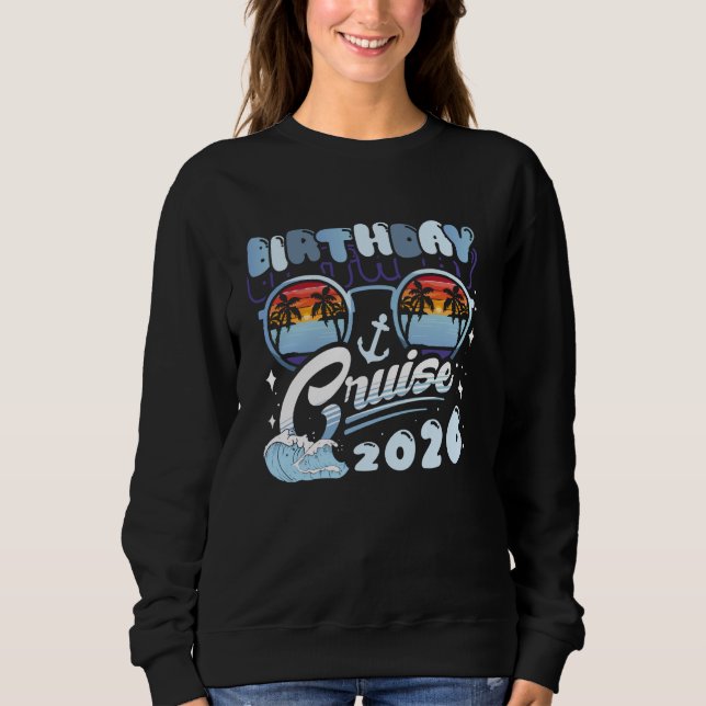 Sudadera Birthday Cruise 2026 Squad Crew Family Vacation Ma (Anverso)