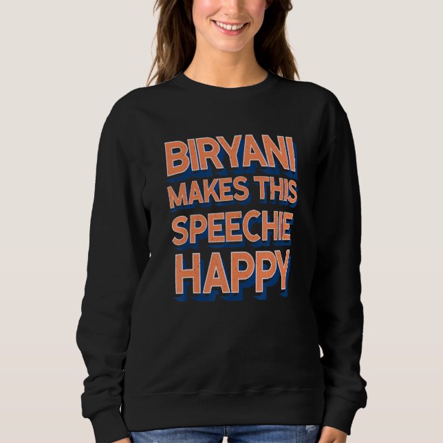 Sudadera Biryani Makes This Speechie Happy Speech Therapy (Anverso)