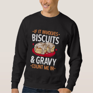 Sudadera Biscutas Y Desayuno De Comida Grave Biscuits Y Gra