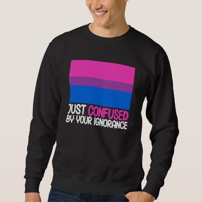 Sudadera Bisexual Bi Pride Flag Confused By Your Ignorance (Anverso)