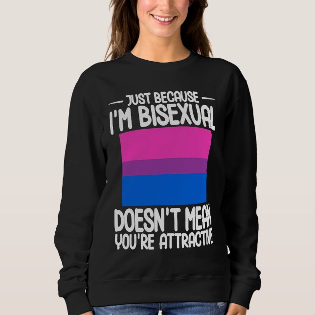 Sudadera Bisexual Bi Pride Flag Just Because I'm Bisexual (Anverso)