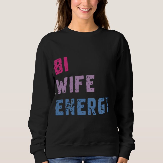 Sudadera Bisexual Bi Wife Energy (Anverso)