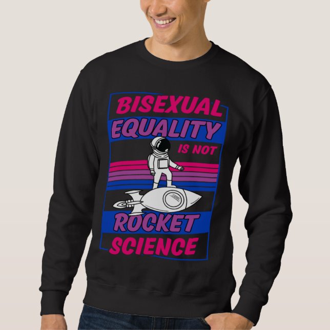 Sudadera Bisexual Equality Is Not Rocket Science Astronaut  (Anverso)