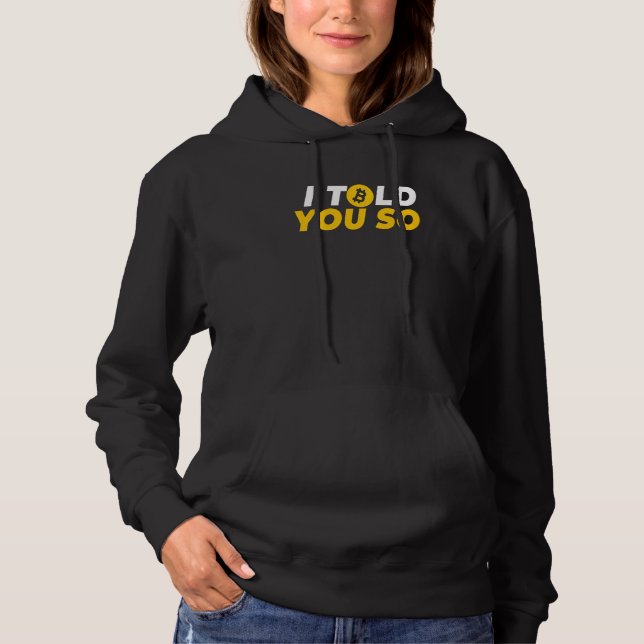 Sudadera Bitcoin Crypto Te Lo Dije Así (Anverso)