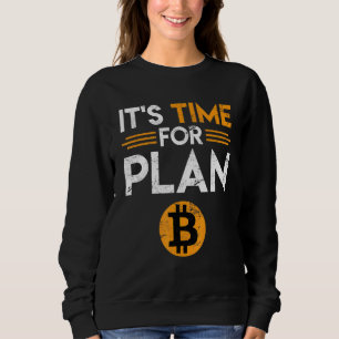 Sudadera Bitcoin Dice Tiempo Para El Chiste Del Plan B Dive