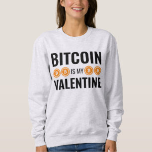 Sudadera BITCOIN ES MI SAN VALENTÍN Diversión Criptomoneda
