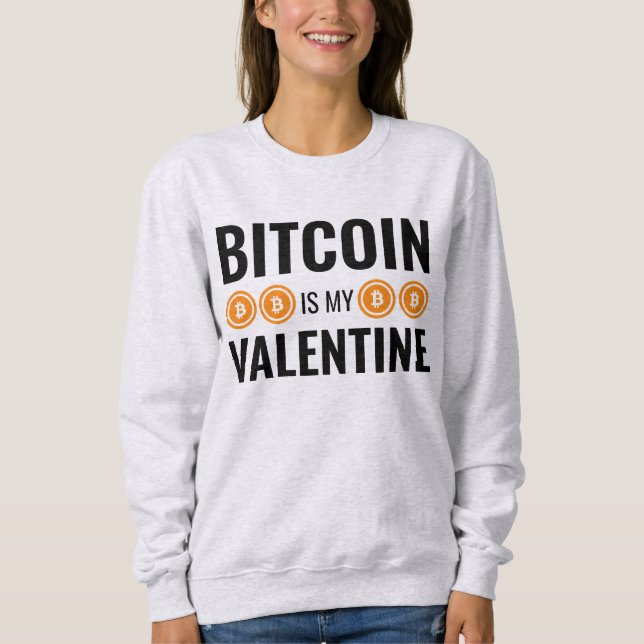Sudadera BITCOIN ES MI SAN VALENTÍN Diversión Criptomoneda (Anverso)