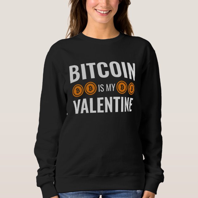 Sudadera BITCOIN ES MI VALENTÍN Diversión Criptomoneda (Anverso)