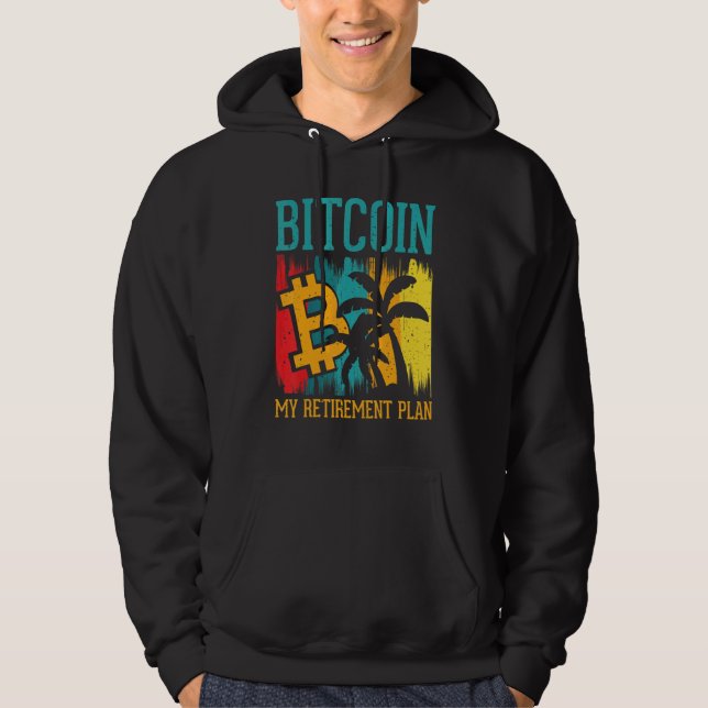 Sudadera Bitcoin My Retirement Plan Digital Crypto Currency (Anverso)