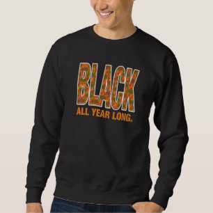 Sudadera Black All Year Long Black History Mes Kente Clot