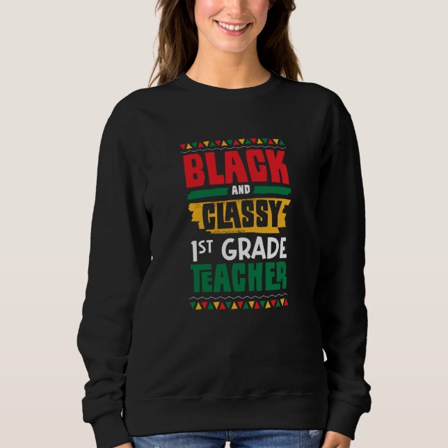 Sudadera Black and Classy 1st Grade Teacher Black History M (Anverso)
