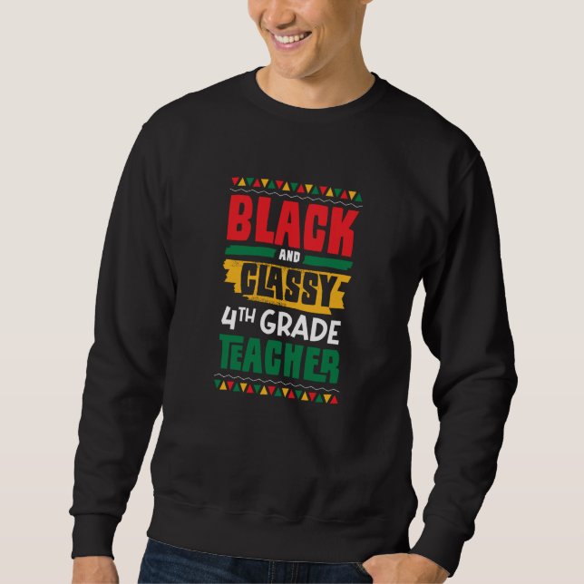 Sudadera Black and Classy 4th Grade Teacher Black History M (Anverso)