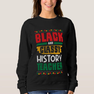 Sudadera Black and Classy History Teacher Black History Mon
