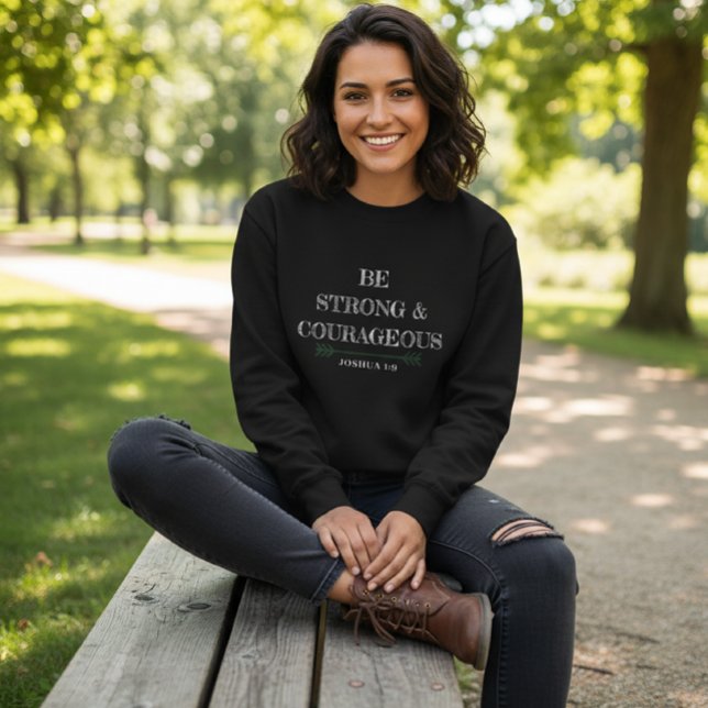 Sudadera Black Be Strong & Courageous Sweatshirt  (Subido por el creador)