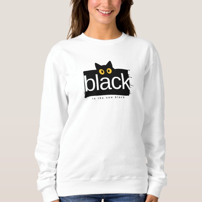 Sudadera Black Cat 'Black is the New Black' Funny T-Shirt (Anverso)