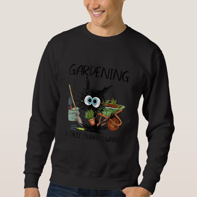 Sudadera black cat gardening because murder is wrrong (Anverso)