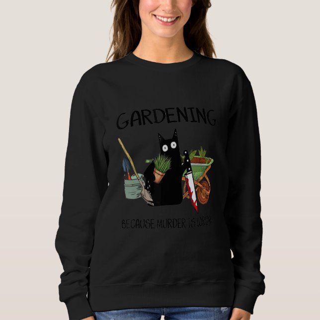 Sudadera black cat gardening because murder is wrrong 1 (Anverso)