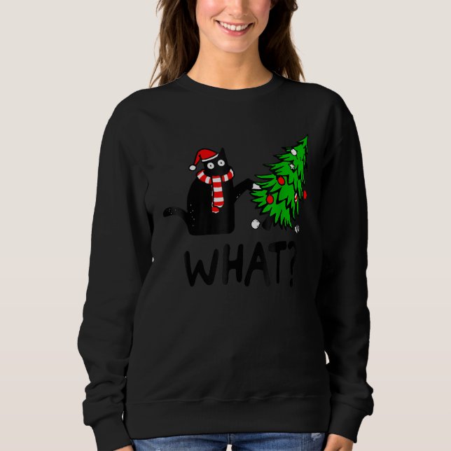 Sudadera Black Cat  Pushing Christmas Tree Over Cat What (Anverso)