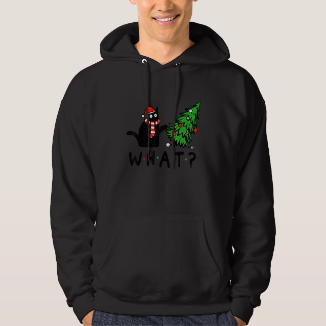 Sudadera Black Cat Pushing Christmas Tree Over Cat What (Anverso)