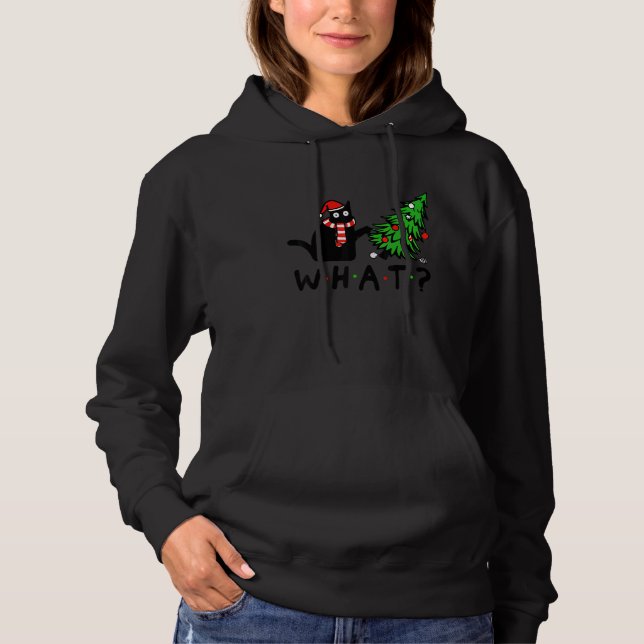 Sudadera Black Cat Pushing Christmas Tree Over Cat What (Anverso)