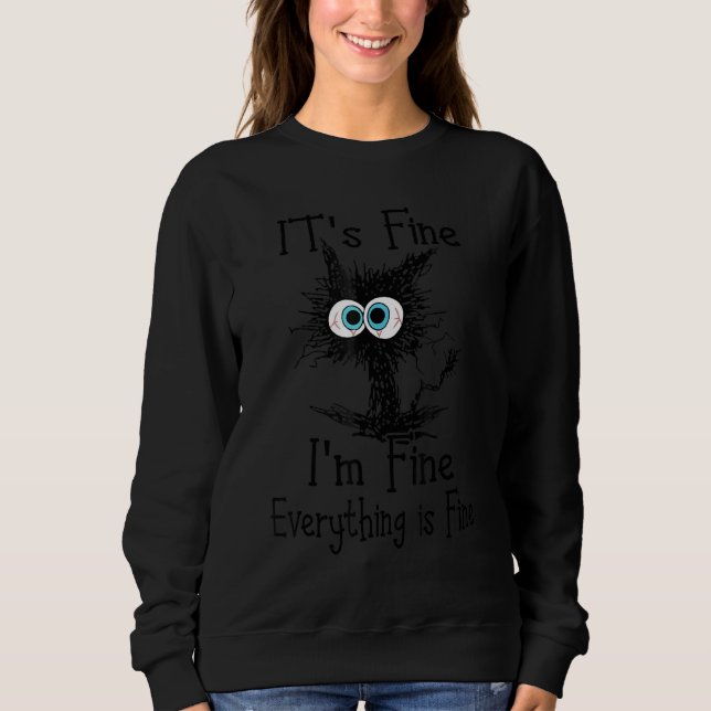 Sudadera Black Cat Quote It's Fine I'm Fine Everything Is F (Anverso)