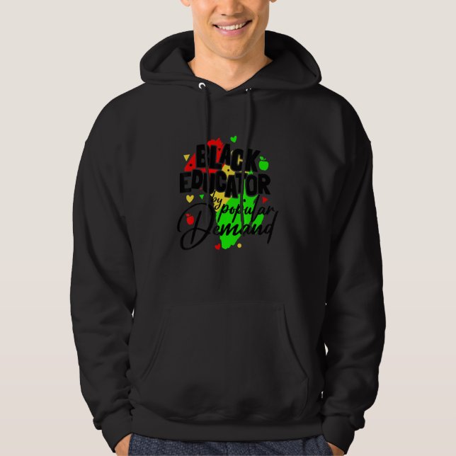 Sudadera Black Educator By Popular Demand Gift for Teachers (Anverso)