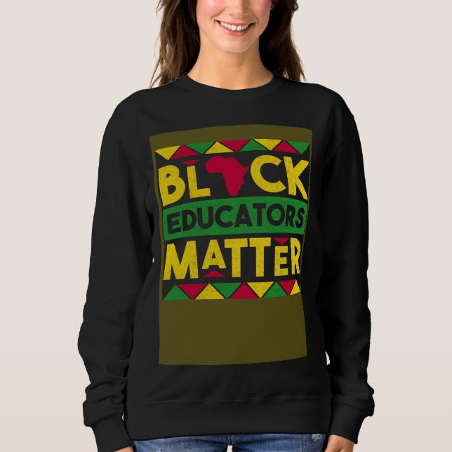 Sudadera Black Educators Matter Black History Month African (Anverso)