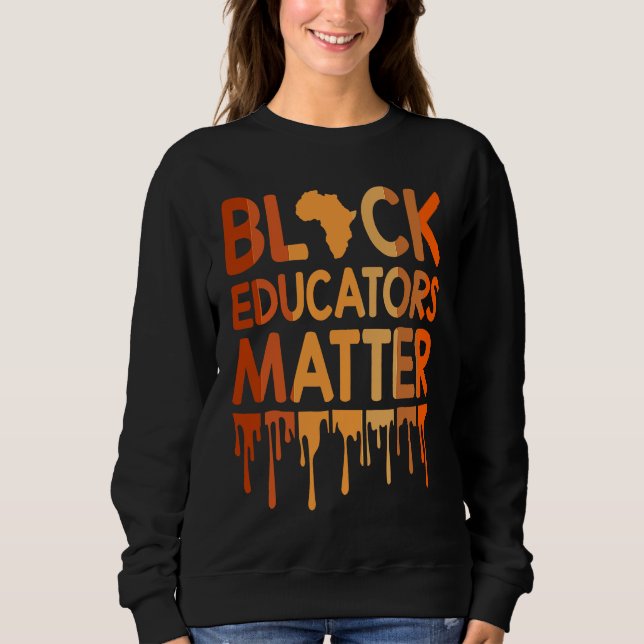 Sudadera Black Educators Matter Melanin African Pride Black (Anverso)