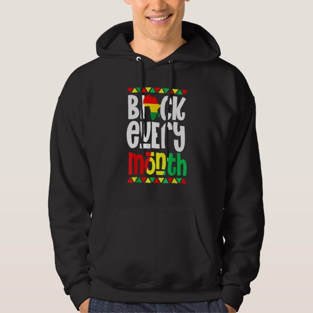 Sudadera Black Every Month Black History Month African Prid (Anverso)