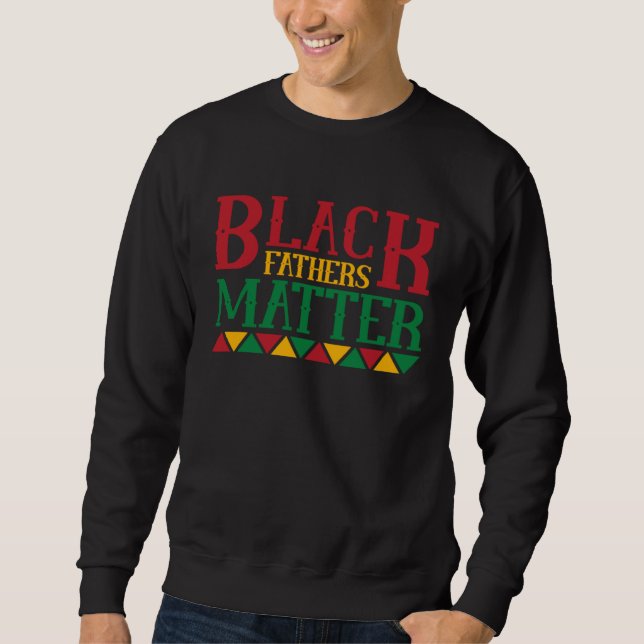 Sudadera Black Father s Matter Father s Day  12 (Anverso)