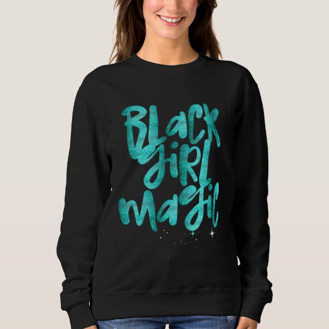 Sudadera Black Girl Magic Teal Glam African Queen Melanin (Anverso)