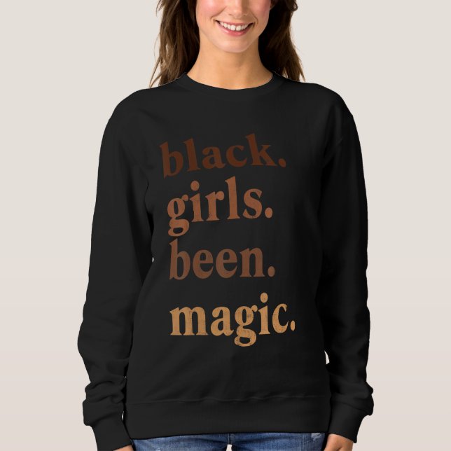Sudadera Black Girls Been Magic Black History Melanin Queen (Anverso)