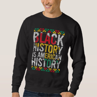 Sudadera Black History Is American History Gift Month Pride