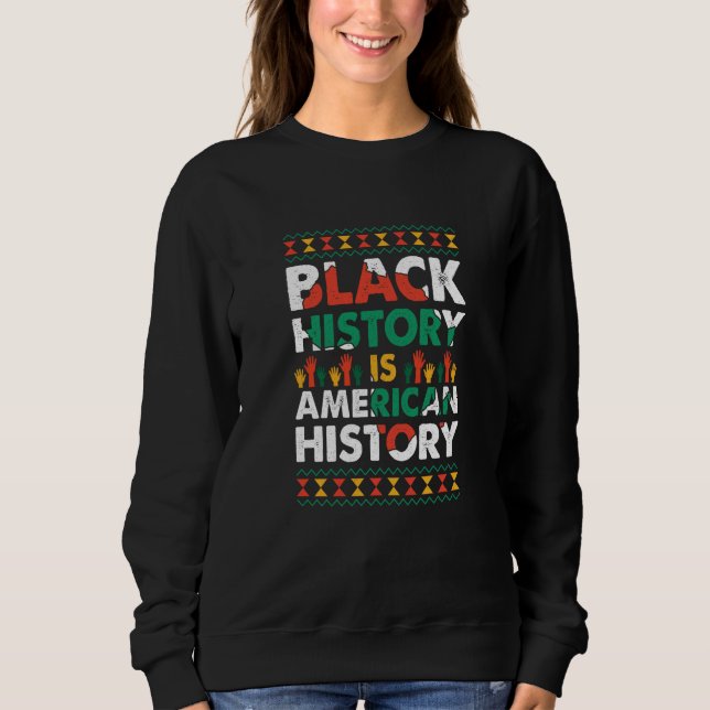 Sudadera Black History Is American History Patriotic Africa (Anverso)