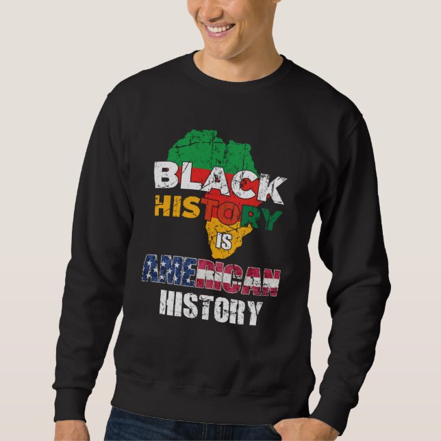 Sudadera Black History Is American History Patriotic Africa (Anverso)
