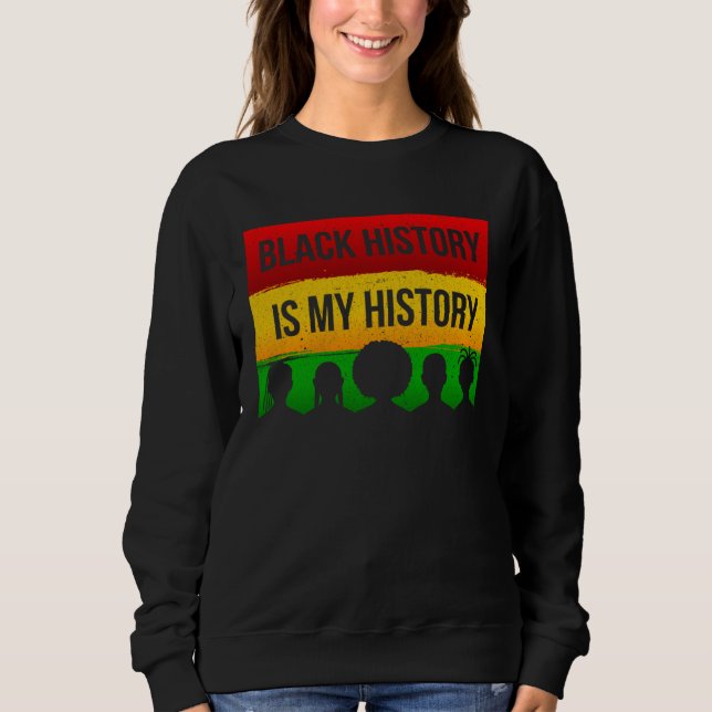 Sudadera Black History Is My History (Anverso)