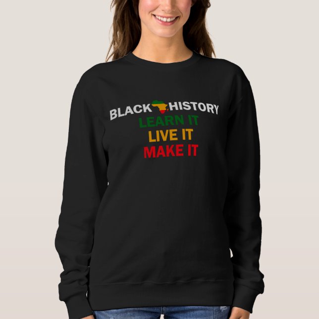 Sudadera Black History Month 2023 Live It Learn It Make It  (Anverso)