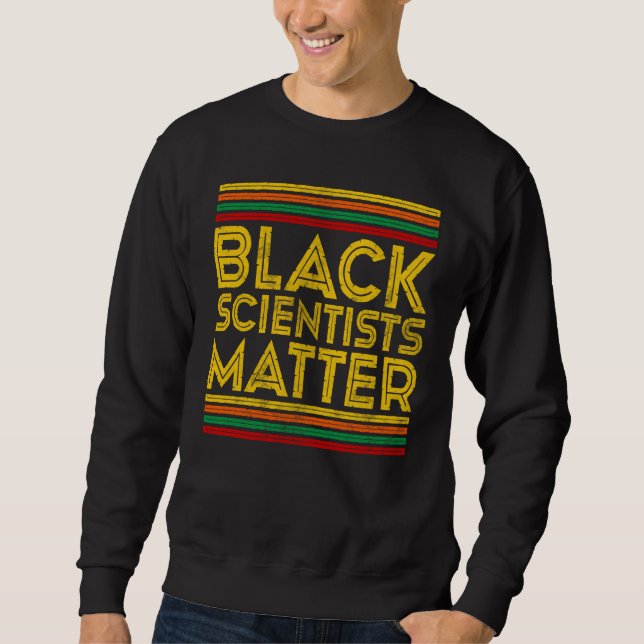 Sudadera Black History Month Black Scientists Matter  1 (Anverso)